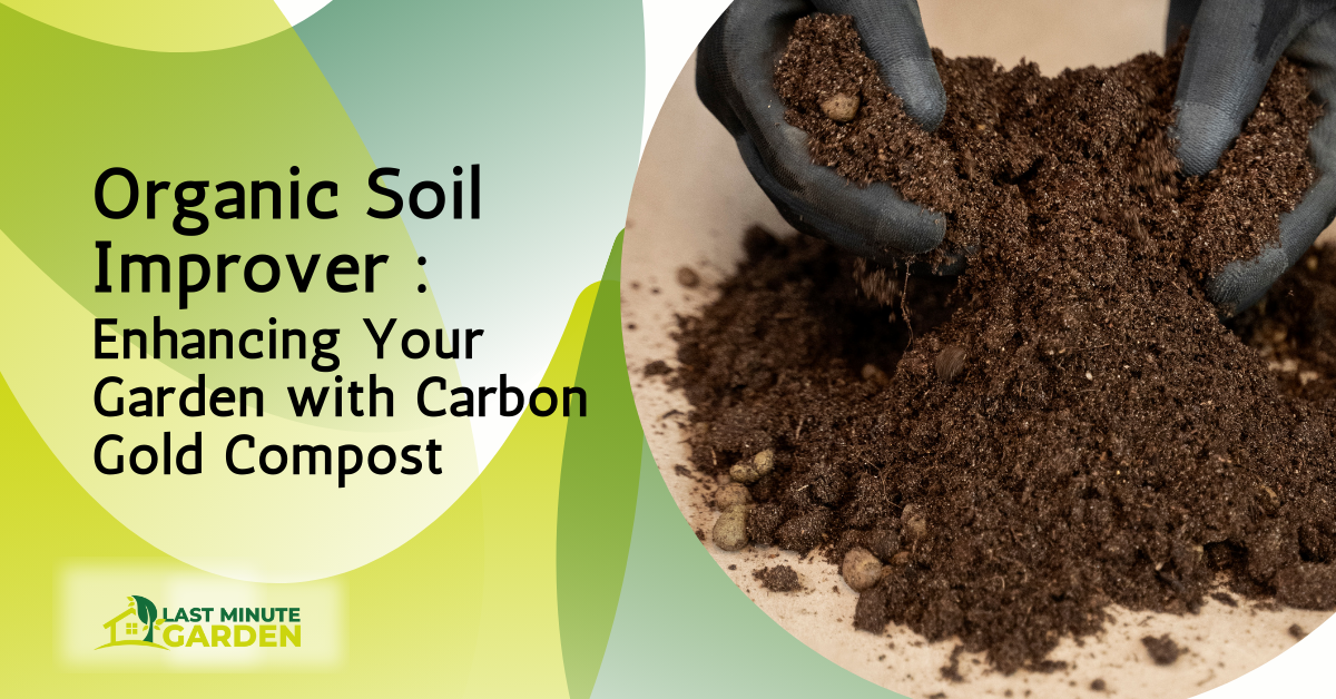 Enhancing Your Garden with Carbon Gold Compost